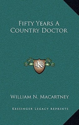 Fifty Years A Country Doctor