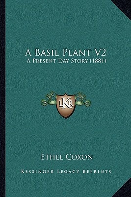 A Basil Plant V2: A Present Day Story (1881)