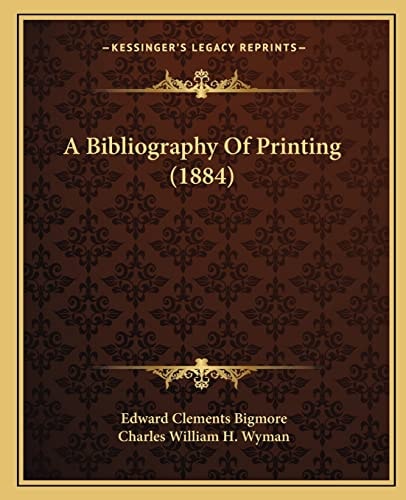 A Bibliography Of Printing (1884)