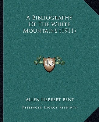 A Bibliography Of The White Mountains (1911)