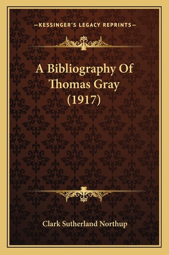 A Bibliography Of Thomas Gray (1917)