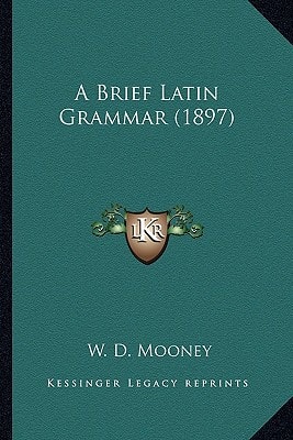 A Brief Latin Grammar (1897)