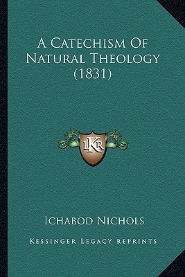 A Catechism Of Natural Theology (1831)
