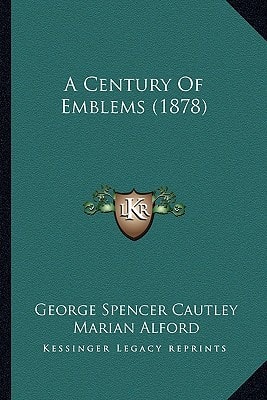 A Century Of Emblems (1878)