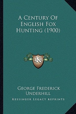 A Century Of English Fox Hunting (1900)