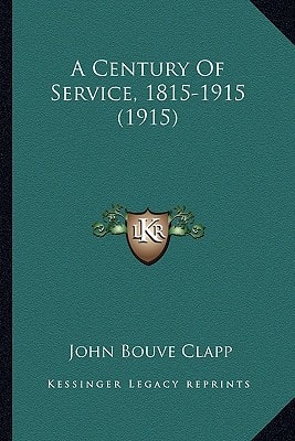 A Century Of Service, 1815-1915 (1915)