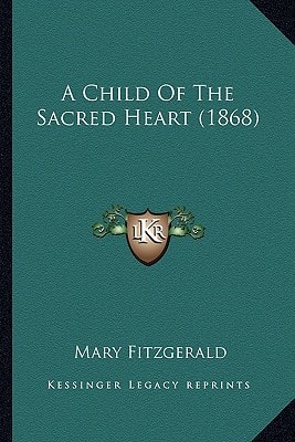 A Child Of The Sacred Heart (1868)