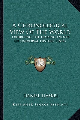 A Chronological View Of The World: Exhibiting The Leading Events Of Universal History (1848)
