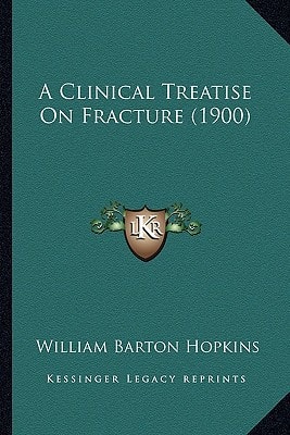 A Clinical Treatise On Fracture (1900)