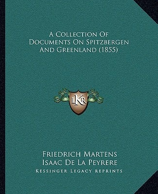 A Collection Of Documents On Spitzbergen And Greenland (1855)