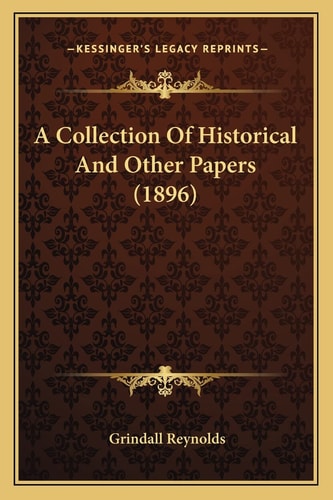 A Collection Of Historical And Other Papers (1896)