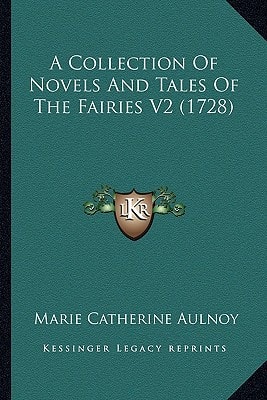 A Collection Of Novels And Tales Of The Fairies V2 (1728)