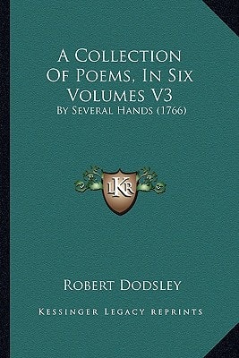 A Collection Of Poems, In Six Volumes V3: By Several Hands (1766)