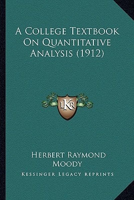 A College Textbook On Quantitative Analysis (1912)