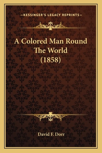 A Colored Man Round The World (1858)