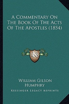 A Commentary On The Book Of The Acts Of The Apostles (1854)