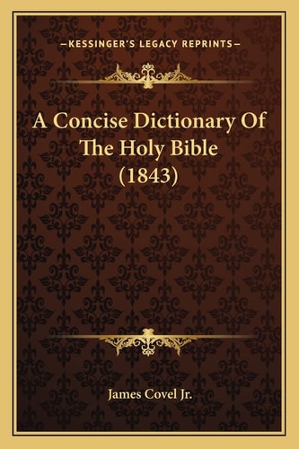 A Concise Dictionary Of The Holy Bible (1843)