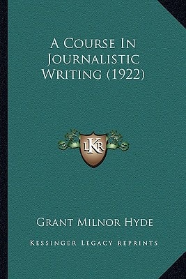 A Course In Journalistic Writing (1922)