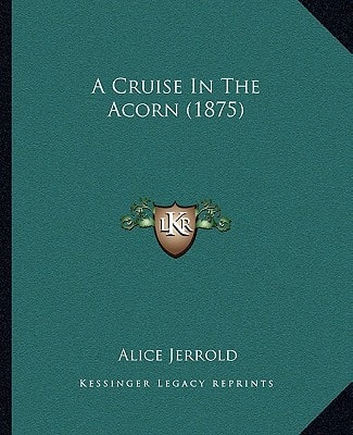 A Cruise In The Acorn (1875)