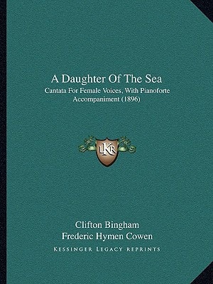 A Daughter Of The Sea: Cantata For Female Voices, With Pianoforte Accompaniment (1896)