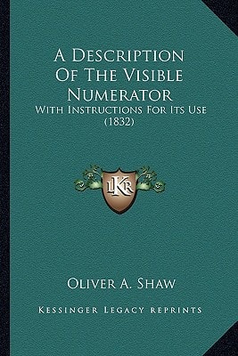 A Description Of The Visible Numerator: With Instructions For Its Use (1832)