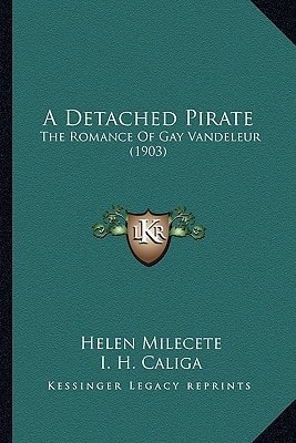 A Detached Pirate: The Romance Of Gay Vandeleur (1903)