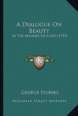 A Dialogue On Beauty: In The Manner Of Plato (1731)