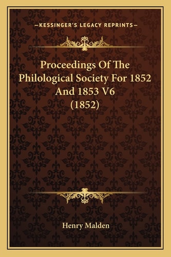 Proceedings Of The Philological Society For 1852 And 1853 V6 (1852)