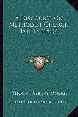 A Discourse On Methodist Church Polity (1860)