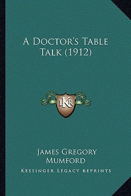 A Doctor's Table Talk (1912)