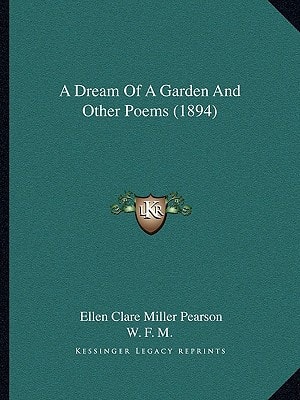 A Dream Of A Garden And Other Poems (1894)
