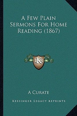 A Few Plain Sermons for Home Reading (1867)