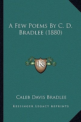 A Few Poems By C. D. Bradlee (1880)