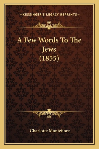 A Few Words To The Jews (1855)