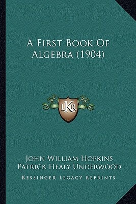 A First Book Of Algebra (1904)