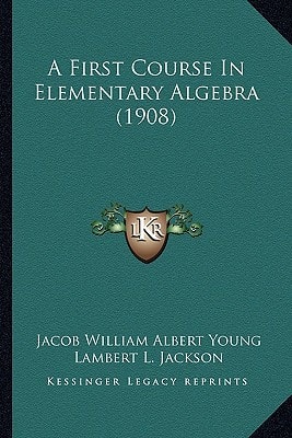 A First Course In Elementary Algebra (1908)