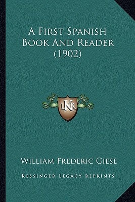 A First Spanish Book And Reader (1902)