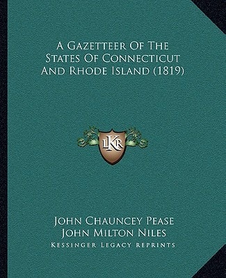 A Gazetteer Of The States Of Connecticut And Rhode Island (1819)