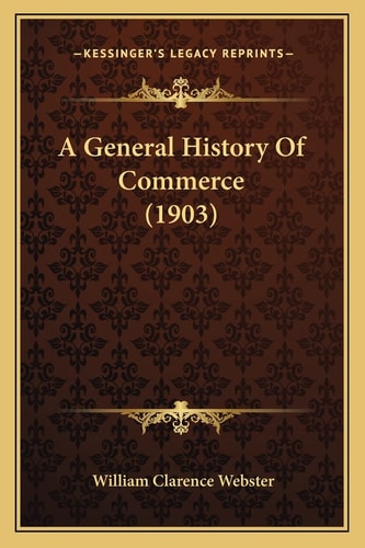 A General History Of Commerce (1903)