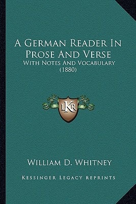 A German Reader In Prose And Verse: With Notes And Vocabulary (1880)