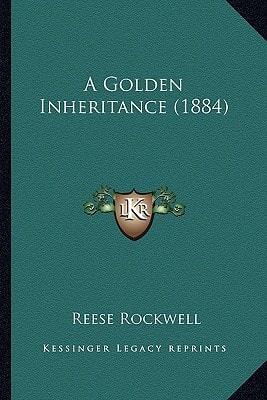 A Golden Inheritance (1884)