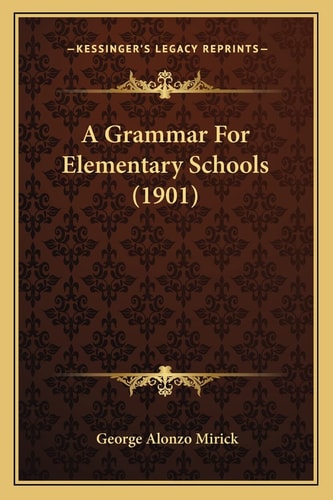 A Grammar For Elementary Schools (1901)