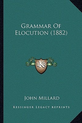 Grammar Of Elocution (1882)
