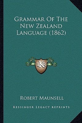 Grammar Of The New Zealand Language (1862)
