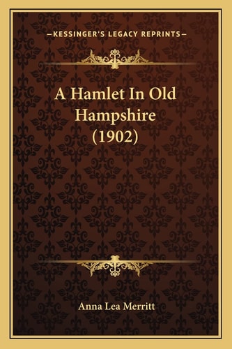 A Hamlet In Old Hampshire (1902)