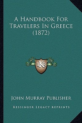 A Handbook For Travelers In Greece (1872)