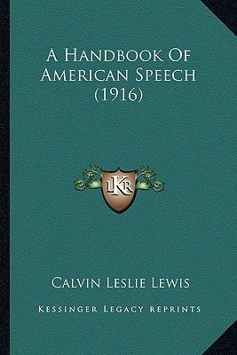 A Handbook Of American Speech (1916)