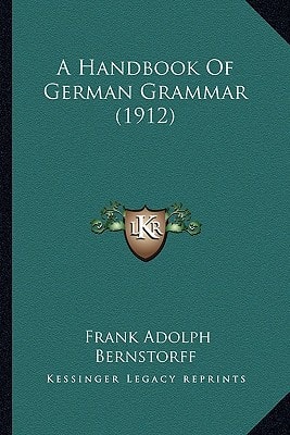 A Handbook Of German Grammar (1912)