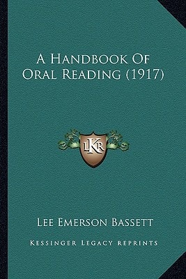 A Handbook Of Oral Reading (1917)