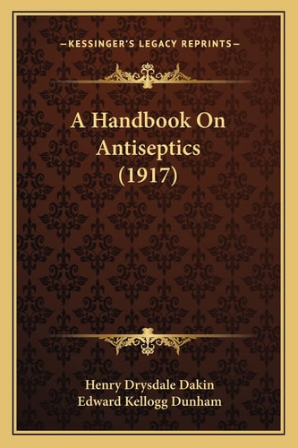 A Handbook On Antiseptics (1917)